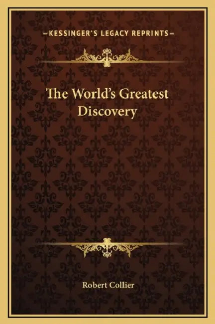 The World's Greatest Discovery by Robert Collier