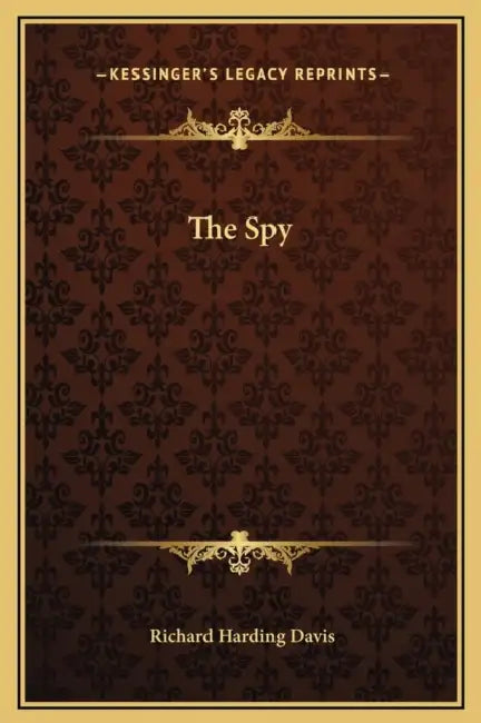 The Spy by Richard Harding Davis