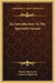 An Introduction To The Apostolic Gnosis by Thomas Simcox Lea, Frederick Bligh Bond