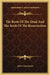 The Book Of The Dead And The Book Of The Resurrection by Albert Churchward