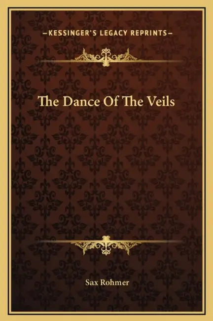 The Dance Of The Veils by Sax Rohmer