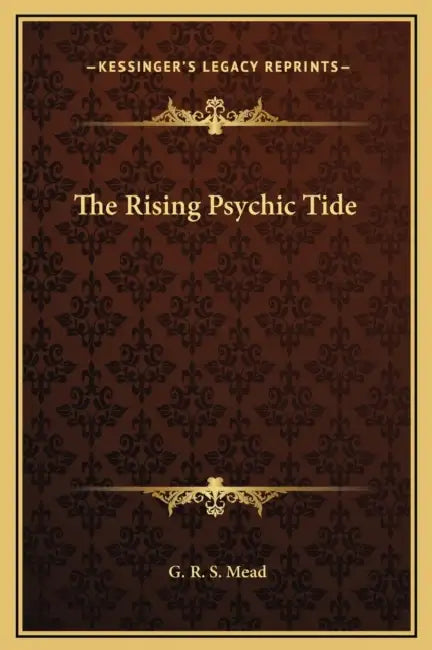 The Rising Psychic Tide by G. R. S. Mead