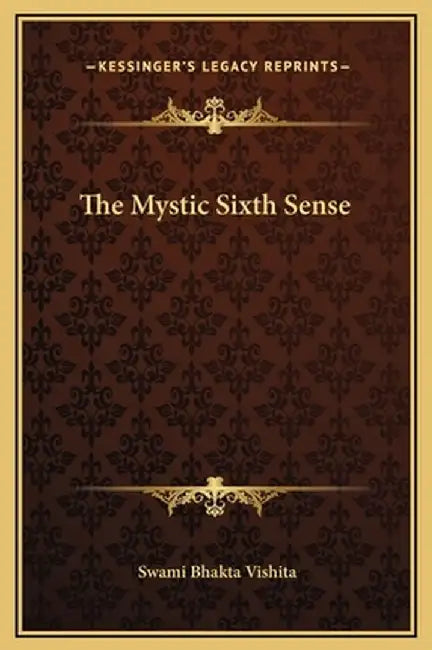 Mystic 6Th Sense by Vishita, Swami Bhakta