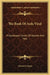 The Book Of Arda Viraf: A Dantesque Vision Of Heaven And Hell by Charles F. Horne