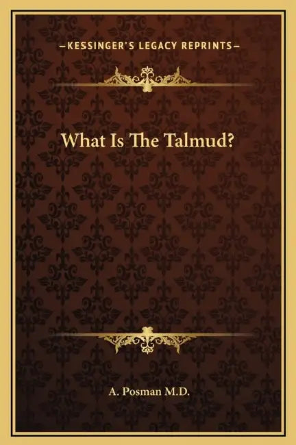What Is The Talmud? by A. Posman