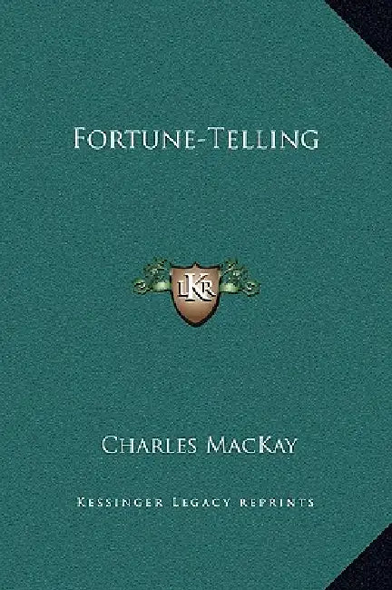 Fortune-Telling by Charles MacKay