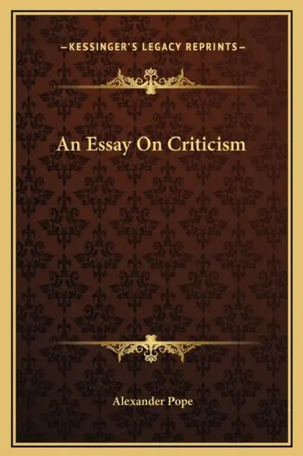 An Essay On Criticism by Alexander Pope