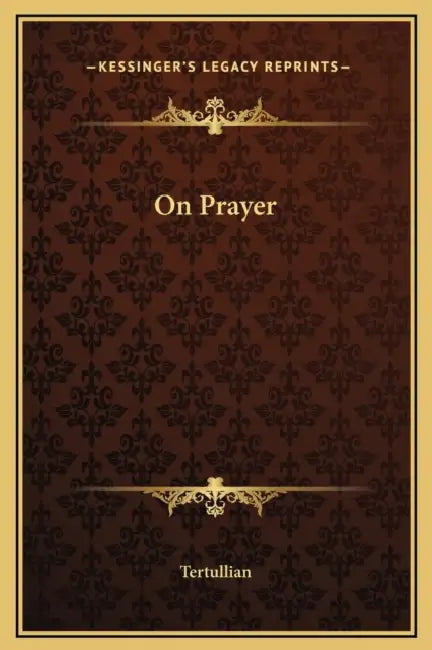 On Prayer by Tertullian