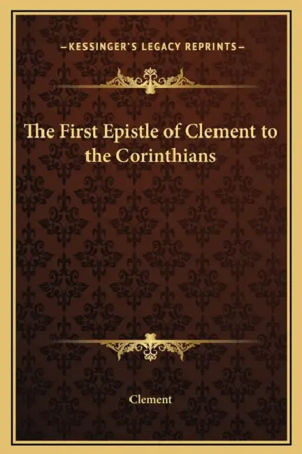 The First Epistle of Clement to the Corinthians by Clement