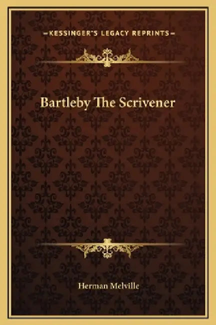 Bartleby The Scrivener by Herman Melville