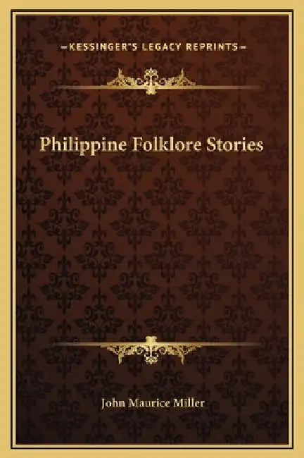 Philippine Folklore Stories by John Maurice Miller