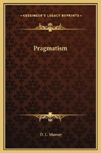 Pragmatism by D. L. Murray