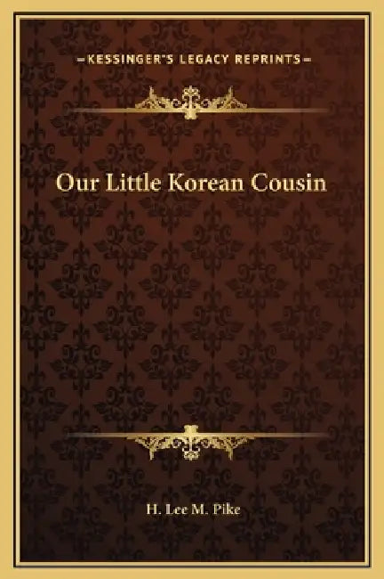 Our Little Korean Cousin by H. Lee M. Pike