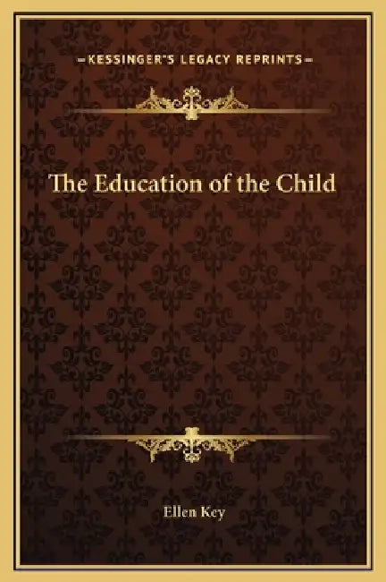 The Education of the Child by Ellen Key