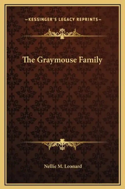 The Graymouse Family by Nellie M. Leonard