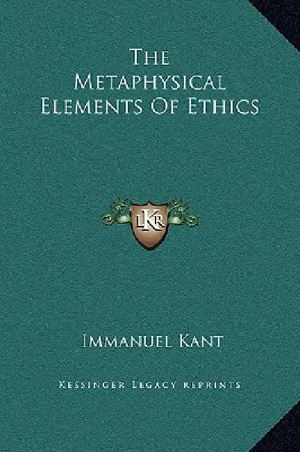 The Metaphysical Elements of Ethics by Immanuel Kant