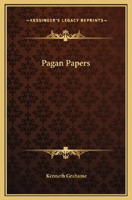 Pagan Papers by Kenneth Grahame