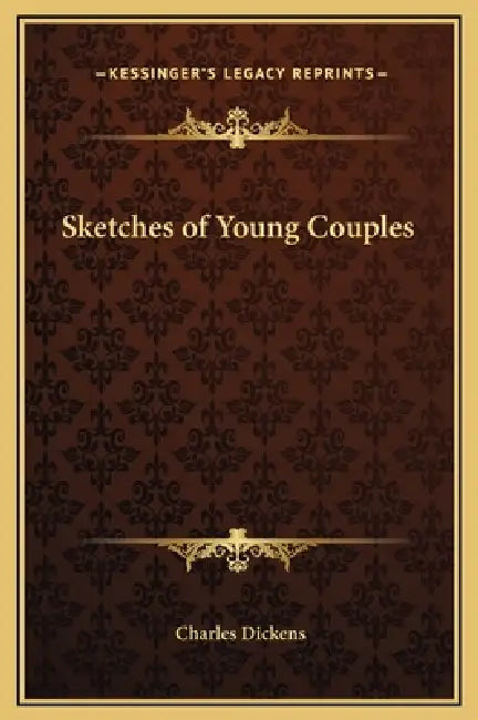 Sketches of Young Couples by Charles Dickens
