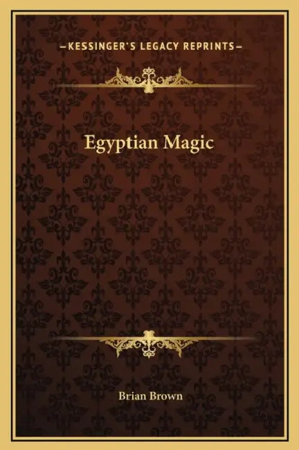 Egyptian Magic by Brian Brown
