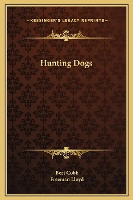 Hunting Dogs by Bert Cobb, Freeman Lloyd