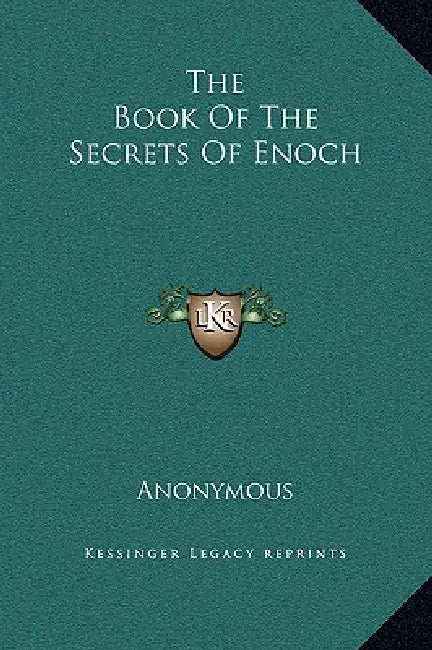 The Book of the Secrets of Enoch by Anonymous