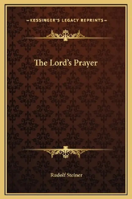 The Lord's Prayer by Rudolf Steiner