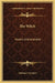 The Witch: Heretic And Anarchist by Montague Summers
