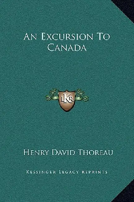 An Excursion To Canada by Henry David Thoreau