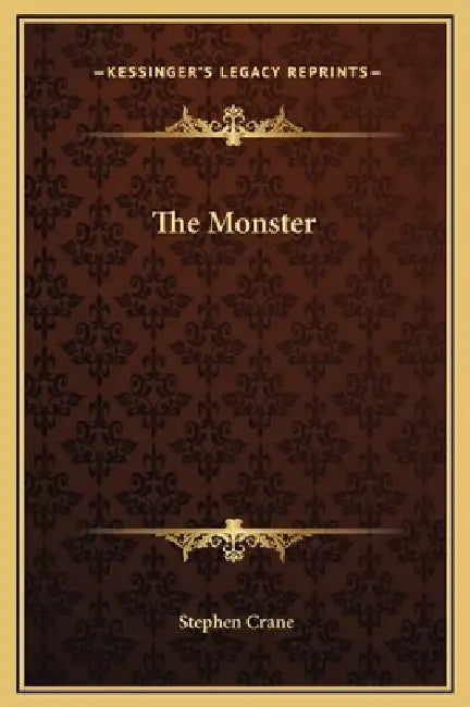 The Monster by Stephen Crane