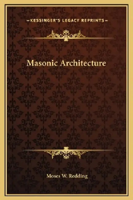 Masonic Architecture by Moses W. Redding
