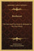 Beethoven: The Man And The Artist As Revealed In His Own Words by Friedrich Kerst, Henry Edward Krehbiel