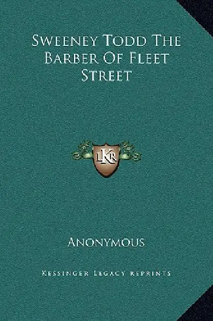Sweeney Todd The Barber Of Fleet Street by Anonymous