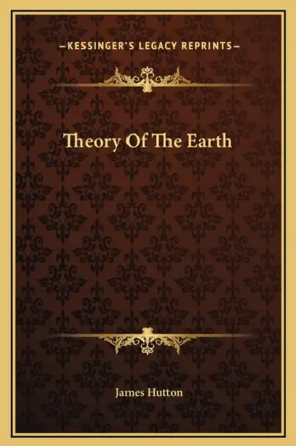 Theory Of The Earth by James Hutton