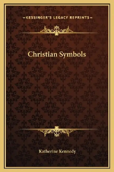 Christian Symbols by Katherine Kennedy