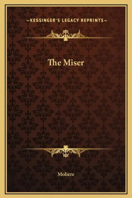The Miser by Moliere