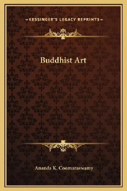 Buddhist Art by Ananda K. Coomaraswamy
