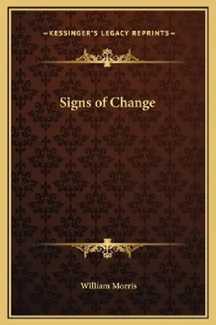 Signs of Change by William Morris