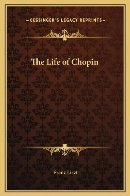 The Life of Chopin by Franz Liszt
