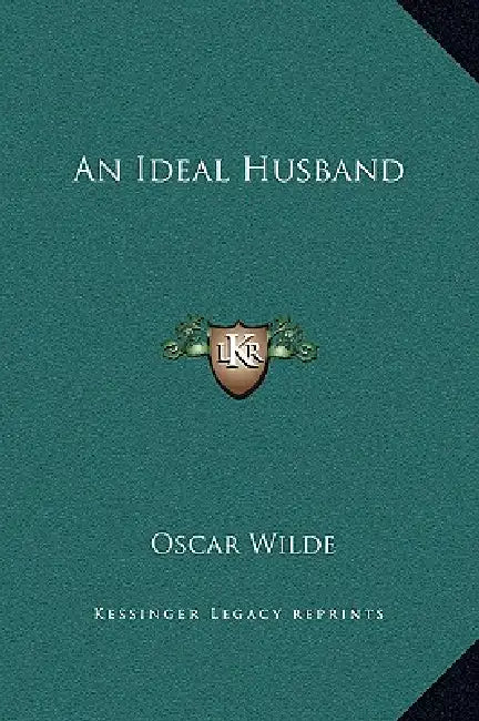 An Ideal Husband by Oscar Wilde