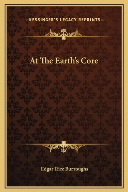 At The Earth's Core by Edgar Rice Burroughs