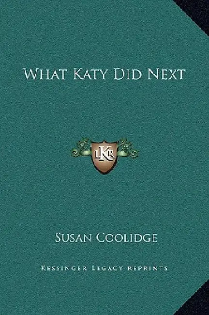 What Katy Did Next by Susan Coolidge