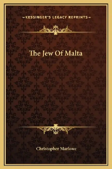 The Jew Of Malta by Christopher Marlowe