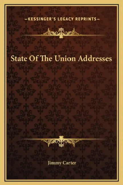 State Of The Union Addresses by Jimmy Carter