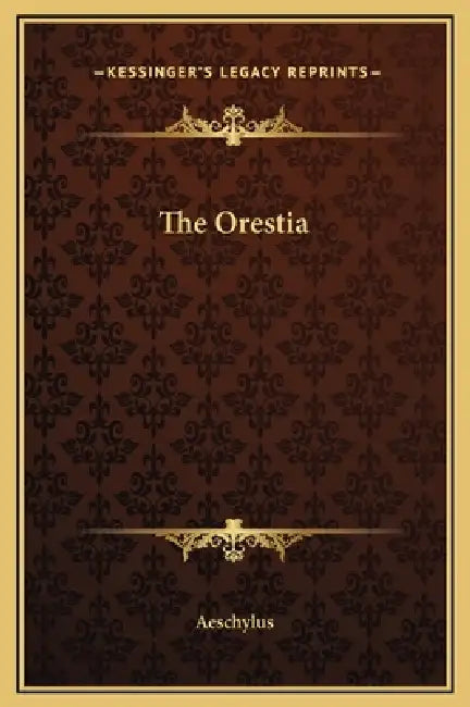 The Oresteia by Aeschylus