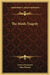 The Maids Tragedy by Francis Beaumont, John Fletcher