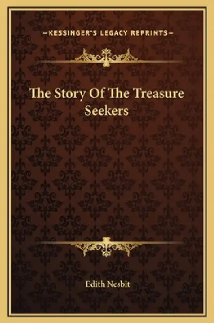 The Story Of The Treasure Seekers by Edith Nesbit