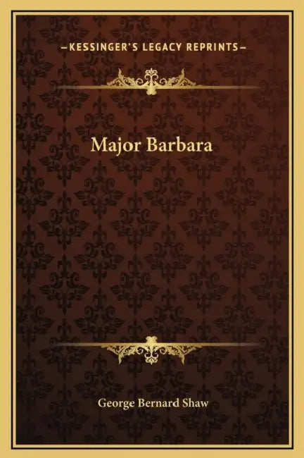 Major Barbara by George Bernard Shaw