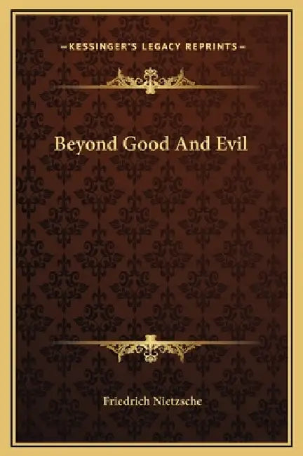 Beyond Good And Evil by Friedrich Nietzsche