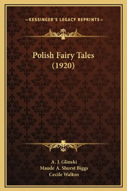 Polish Fairy Tales (1920) by A. J. Glinski, Maude A. Shurst Biggs, Cecile Walton