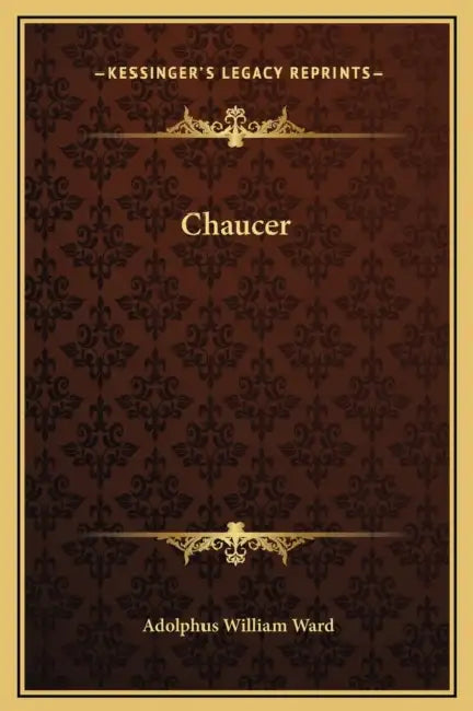 Chaucer by Adolphus William Ward